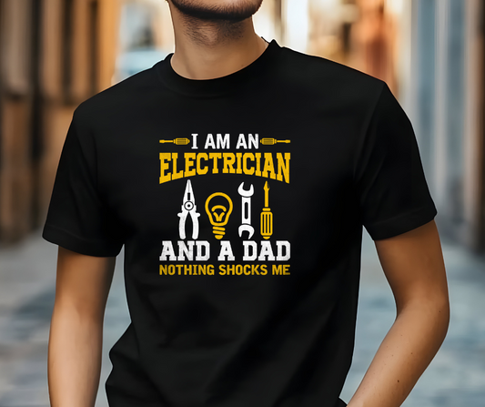 Electrician Dad Nothing Scares Me T-shirt