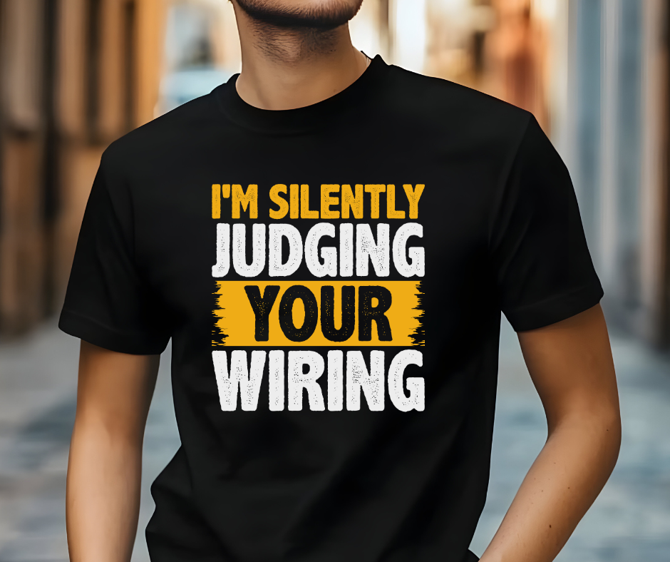 I'm Silently Judging Your Wiring Electrician T-shirt