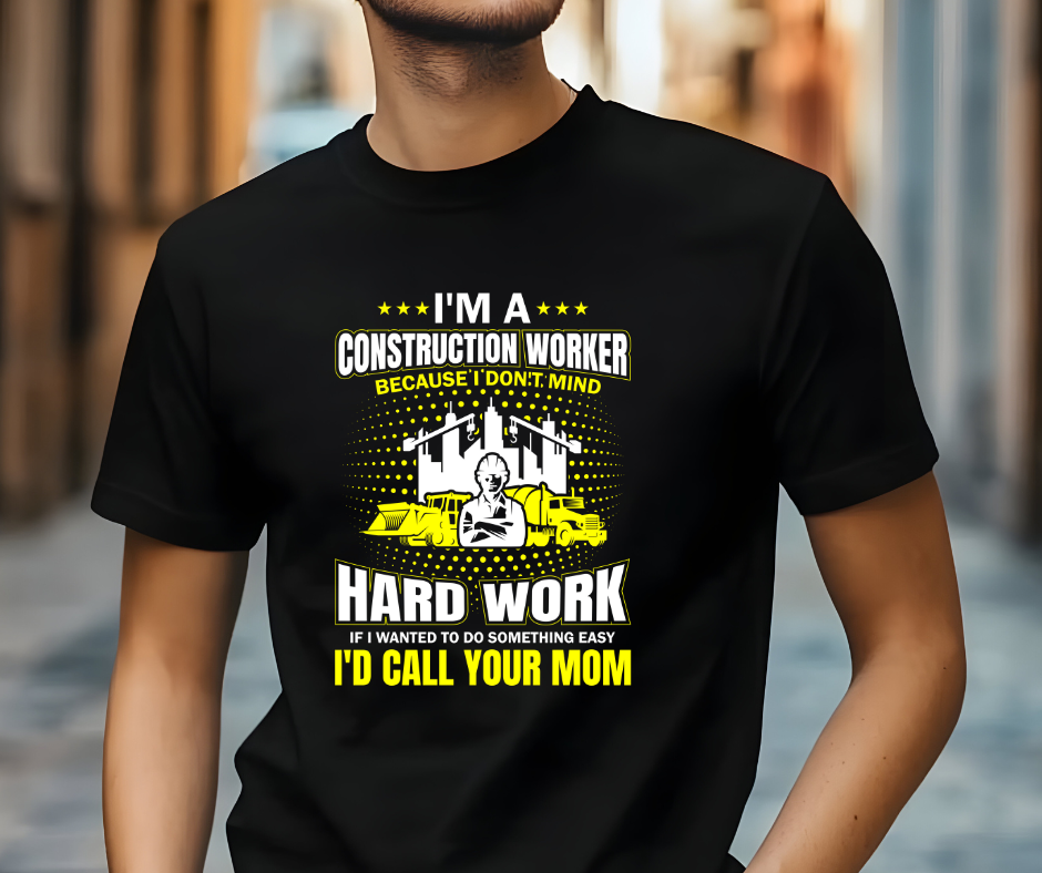 I'm a Construction Worker Because... T-shirt