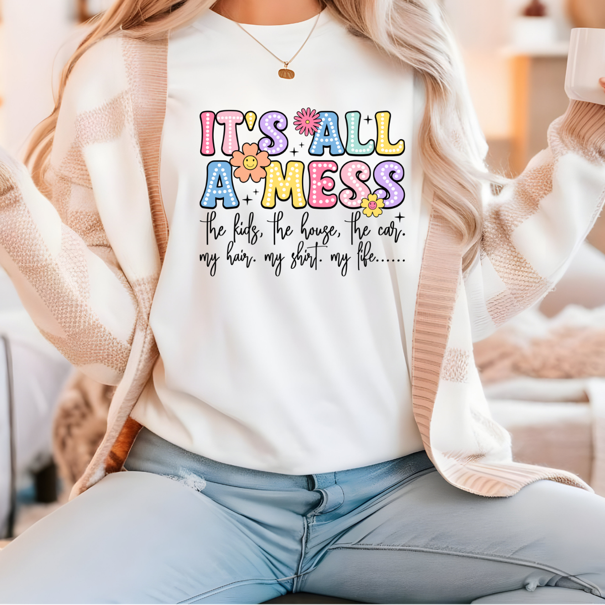 "It’s All a Mess – Mom Life" T-Shirt – Because Chaos is the New Normal 🍼😂