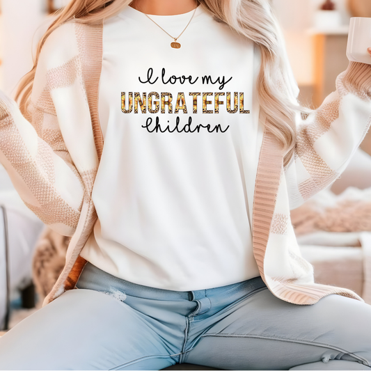 "I Love My Ungrateful Children" T-Shirt – Because Mom Life is a Thankless Job... But We Love Them Anyway 😂❤️