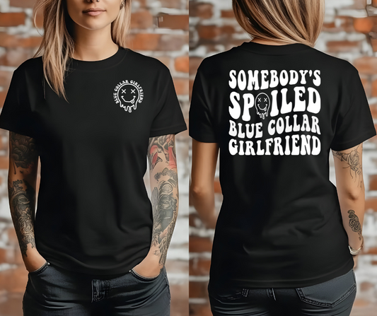 Somebody's Spoiled Blue-Collar Girlfriend T-shirt