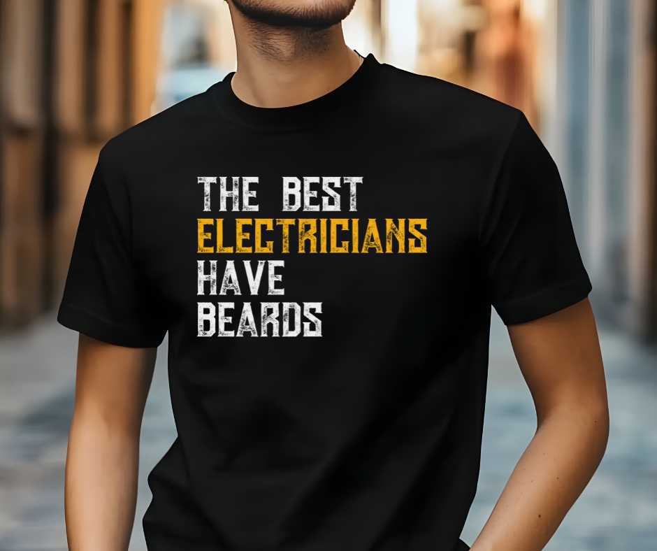 The Best Electricians Have Beards T-Shirt