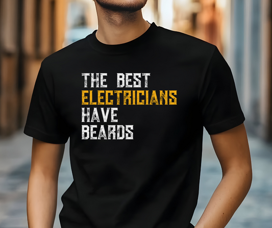 The Best Electricians Have Beards T-Shirt